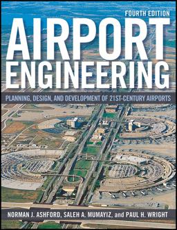 Airport Engineering Planning, Design, and Development of 21st Century Airports 4th 9780470398555 Front Cover