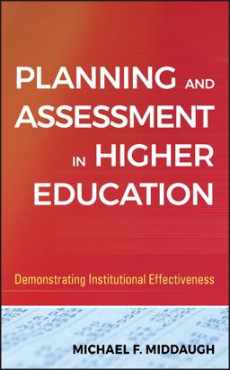 Planning and Assessment in Higher Education Demonstrating Institutional Effectiveness  9780470400906 Front Cover