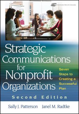 Strategic Communications for Nonprofit Organizations Seven Steps to Creating a Successful Plan 2nd 9780470401224 Front Cover