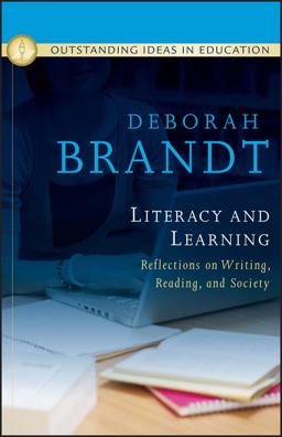 Literacy and Learning: Reflections on Writing, Reading, and Society  9780470401347 Front Cover