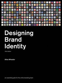 Designing Brand Identity An Essential Guide for the Whole Branding Team 3rd 9780470401422 Front Cover