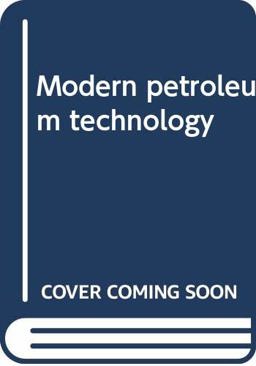 Modern Petroleum Technology