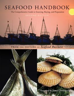Seafood Handbook The Comprehensive Guide to Sourcing, Buying and Preparation 2nd 9780470404164 Front Cover