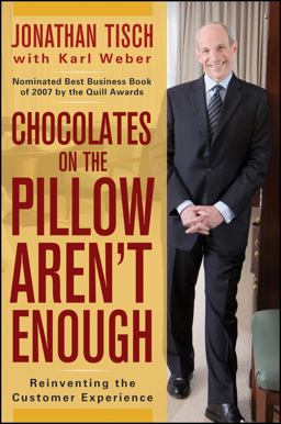 Chocolates on the Pillow Aren't Enough Reinventing the Customer Experience  9780470404638 Front Cover