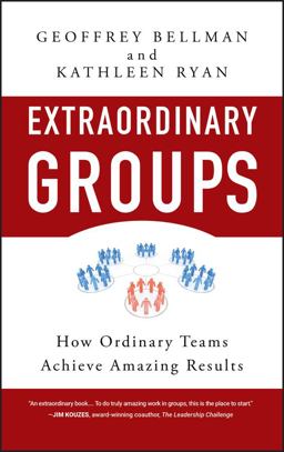 Extraordinary Groups How Ordinary Teams Achieve Amazing Results  9780470404812 Front Cover