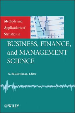 Methods and Applications of Statistics in Business, Finance, and Management Science Methods and Applications of Statistics in Business, Finance, and Management Science