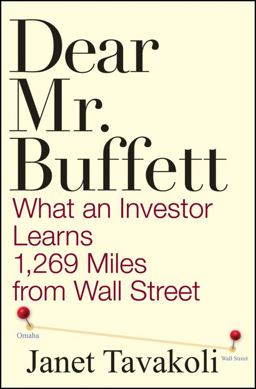 Dear Mr. Buffett What an Investor Learns 1,269 Miles from Wall Street  9780470406786 Front Cover