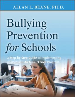 Bullying Prevention for Schools A Step-By-Step Guide to Implementing a Successful Anti-Bullying Program  9780470407011 Front Cover
