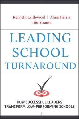 Leading School Turnaround How Successful Leaders Transform Low-Performing Schools  9780470407660 Front Cover