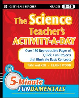 Science Teacher's Activity-A-Day, Grades 5-10 Over 180 Reproducible Pages of Quick, Fun Projects That Illustrate Basic Concepts  9780470408810 Front Cover