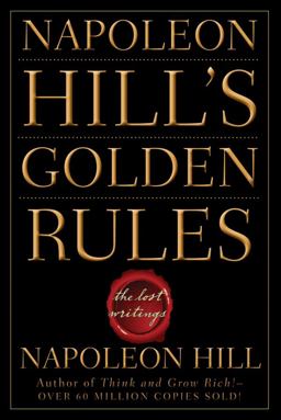 Napoleon Hill's Golden Rules The Lost Writings  9780470411568 Front Cover