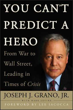 You Can't Predict a Hero From War to Wall Street, Leading in Times of Crisis  9780470411674 Front Cover