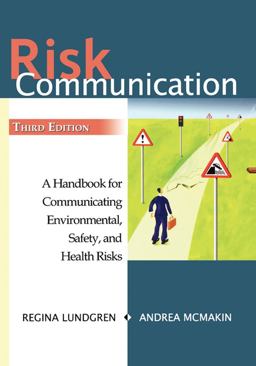 Risk Communication A Handbook for Communicating Environmental, Safety, and Health Risks 3rd 9780470422137 Front Cover