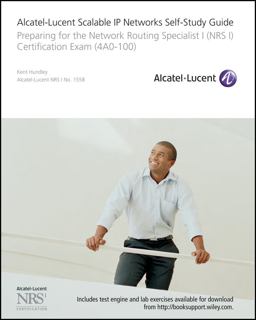 Alcatel-Lucent Scalable IP Networks Self-Study Guide Preparing for the Network Routing Specialist I (NRS 1) Certification Exam  9780470429068 Front Cover