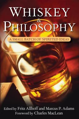 Whiskey and Philosophy A Small Batch of Spirited Ideas  9780470431214 Front Cover