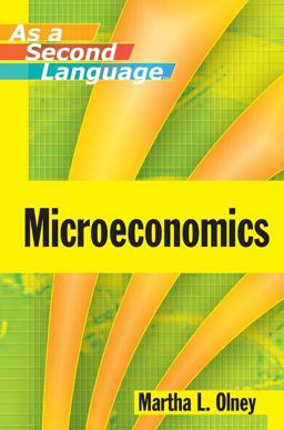 Microeconomics As a Second Language  9780470433737 Front Cover