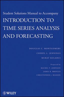Student Solutions Manual to Accompany Introduction to Time Series Analysis and Forecasting