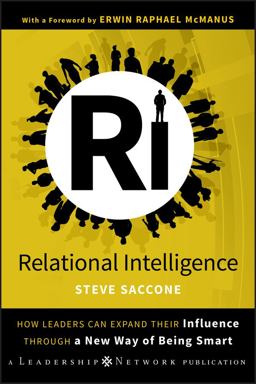 Relational Intelligence How Leaders Can Expand Their Influence Through a New Way of Being Smart  9780470438695 Front Cover