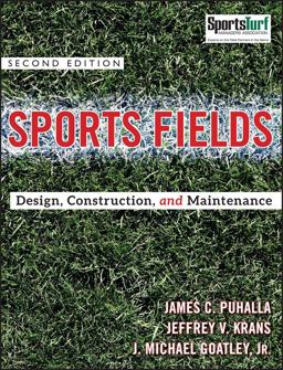 Sports Fields Design, Construction, and Maintenance 2nd 9780470438930 Front Cover
