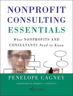 Nonprofit Consulting Essentials What Nonprofits and Consultants Need to Know  9780470442401 Front Cover