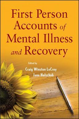 First Person Accounts of Mental Illness and Recovery  9780470444528 Front Cover