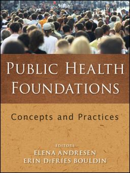 Public Health Foundations Concepts and Practices  9780470445877 Front Cover