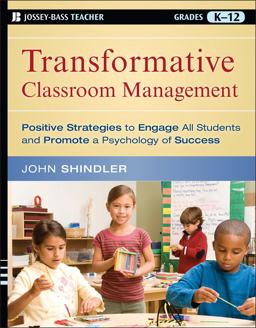 Transformative Classroom Management Positive Strategies to Engage All Students and Promote a Psychology of Success  9780470448434 Front Cover