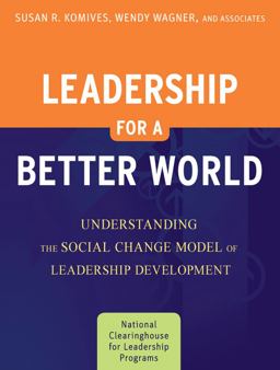 Leadership for a Better World Understanding the Social Change Model of Leadership Development 2nd 9780470449493 Front Cover
