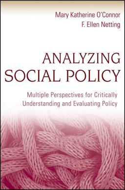 Analyzing Social Policy Multiple Perspectives for Critically Understanding and Evaluating Policy  9780470452035 Front Cover