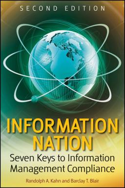 Information Nation Seven Keys to Information Management Compliance 2nd 9780470453117 Front Cover