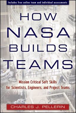 How NASA Builds Teams Mission Critical Soft Skills for Scientists, Engineers, and Project Teams  9780470456484 Front Cover