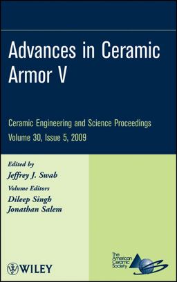 Advances in Ceramic Armor V, Volume 30, Issue 5 Advances in Ceramic Armor V, Volume 30, Issue 5