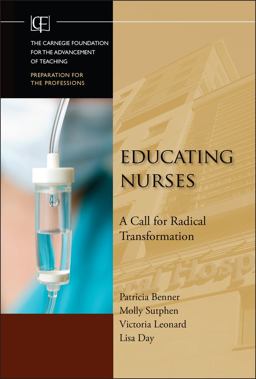 Educating Nurses A Call for Radical Transformation  9780470457962 Front Cover