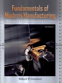 Fundamentals of Modern Manufacturing Materials, Processes, and Systems 4th 9780470467008 Front Cover