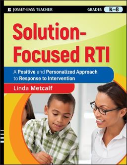 Solution-Focused RTI A Positive and Personalized Approach to Response-to-Intervention  9780470470428 Front Cover