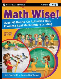 Math Wise! over 100 Hands-On Activities That Promote Real Math Understanding, Grades K-8 2nd 9780470471999 Front Cover