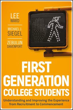 First-Generation College Students Understanding and Improving the Experience from Recruitment to Commencement  9780470474440 Front Cover