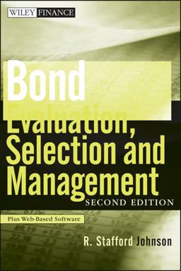 Bond Evaluation, Selection, and Management 2nd 9780470478356 Front Cover