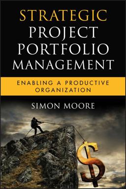 Strategic Project Portfolio Management Enabling a Productive Organization  9780470481950 Front Cover