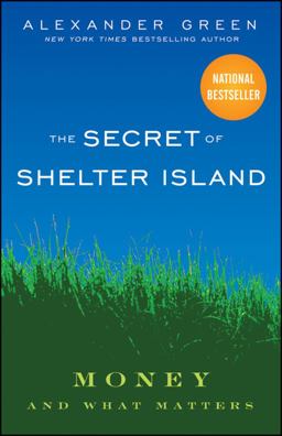 Secret of Shelter Island Money and What Matters  9780470482285 Front Cover