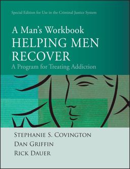 Helping Men Recover A Man's Workbook, Special Edition for the Criminal Justice System  9780470486566 Front Cover
