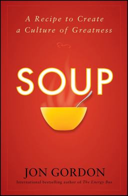 Soup A Recipe to Create a Culture of Greatness  9780470487846 Front Cover