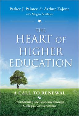 Heart of Higher Education A Call to Renewal  9780470487907 Front Cover