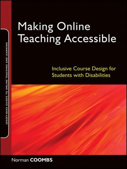 Making Online Teaching Accessible Inclusive Course Design for Students with Disabilities  9780470499047 Front Cover