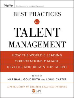 Best Practices in Talent Management How the World's Leading Corporations Manage, Develop, and Retain Top Talent  9780470499610 Front Cover