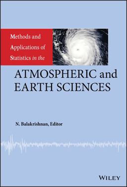 Methods and Applications of Statistics in the Atmospheric and Earth Sciences Methods and Applications of Statistics in the Atmospheric and Earth Sciences