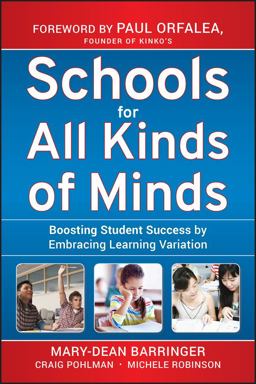 Schools for All Kinds of Minds Boosting Student Success by Embracing Learning Variation  9780470505151 Front Cover