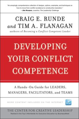 Developing Your Conflict Competence A Hands-On Guide for Leaders, Managers, Facilitators, and Teams 3rd 9780470505465 Front Cover