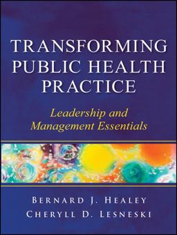 Transforming Public Health Practice Leadership and Management Essentials  9780470508954 Front Cover