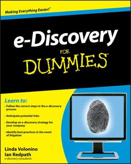 E-Discovery for Dummies E-Discovery for Dummies